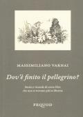 Dov'è finito il pellegrino? Storie e vicende di cento libri che non si trovano più in libreria