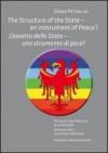 The structure of the state. An instrument of peace? The South Tyrol minority as an example. Ediz. italiana, inglese, tedesca e francese