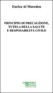 Principio di precauzione, tutela della salute e responsabilità civile