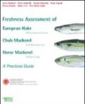 Freshness assessment of european hake, churb meckerel, horse mackerel. A pratical guide