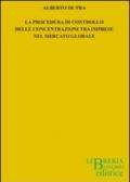 La procedura di controllo delle concentrazioni tra imprese nel mercato globale