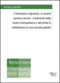 Il fenomeno migratorio. Le recenti sanzioni penali, i mutamenti della realtà metropolitana e del diritto di cittadinanza in una società legale