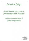 Giustizia costituzionale e political question doctrine. Paradigma statunitense e spunti comparatistici