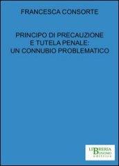 Principio di precauzione e tutela penale. Un connubio problematico