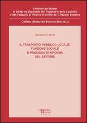 Il trasporto pubblico locale. Funzione sociale e processi di riforma del settore