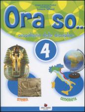 Ora so. Sussidiario delle discipline. Area antropologica. Per la 4ª classe elementare. Con e-book