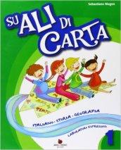 Su ali di carta. Per la 1ª classe elementare. Con e-book
