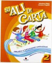 Su ali di carta. Per la 2ª classe elementare. Con e-book