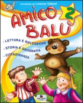 Amico Balù. Per la 2ª classe elementare. Con e-book