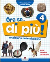 Ora so... di più. Sussidiario delle discipline. Area antropologica. Per la 4ª classe elementare. Con e-book