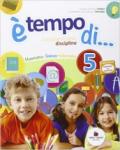 È tempo di... Per la 5ª classe elementare. Con e-book. Con espansione online