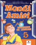 Mondi amici. Per la Scuola elementare. Con e-book. Con espansione online