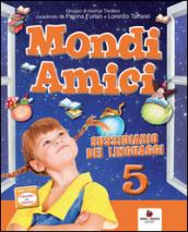 Mondi amici. Per la Scuola elementare. Con e-book. Con espansione online