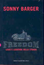 Freedom. Leggi e leggende della strada