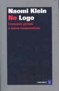 No Logo. Economia globale e nuova contestazione