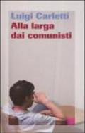 Alla larga dai comunisti