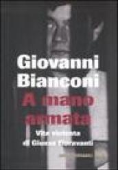 A mano armata. Vita violenta di Giusva Fioravanti, terrorista neo-fascista quasi per caso