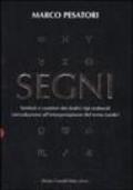 Segni. Simboli e caratteri dei dodici tipi zodiacali (introduzione all'interpretazione del tema natale)