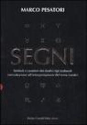 Segni. Simboli e caratteri dei dodici tipi zodiacali (introduzione all'interpretazione del tema natale)