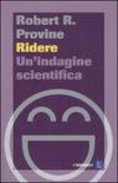 Ridere. Un'indagine scientifica