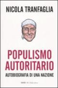 Populismo autoritario. Autobiografia di una nazione