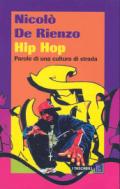 Hip hop. Parole di una cultura di strada