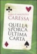 Quella sporca ultima carta