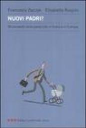 Nuovi padri? Mutamenti della paternità in Italia e in Europa