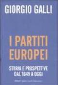 I partiti europei. Storia e prospettive dal 1649 a oggi