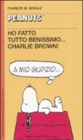 Ho fatto tutto benissimo... Charlie Brown!