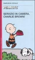 Servizio in camera, Charlie Brown!