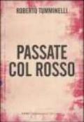 Passate col rosso