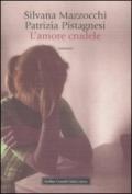 L'amore crudele