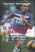 Il mio piede destro. La vera storia di Antonio Cassano, campione fuori