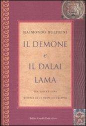 Demone e il Dalai Lama. Tra Tibet e Cina, mistica di un triplice omicidio (Il)