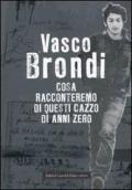 Cosa racconteremo di questi cazzo di anni zero