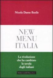 New menu Italia. La rivoluzione che ha cambiato la tavola degli italiani