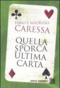 Quella sporca ultima carta