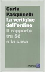 La vertigine dell'ordine. Il rapporto tra sé e la casa