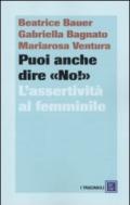 Puoi anche dire «no!». L'assertività al femminile