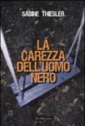 La carezza dell'uomo nero