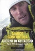 Giorni di ghiaccio. Agosto 2008. La tragedia del K2