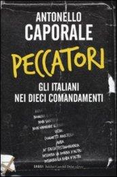 Peccatori. Gli italiani nei dieci comandamenti