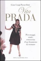 Vita Prada. Personaggi, storie, retroscena d'un fenomeno di costume