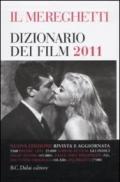 Il Mereghetti. Dizionario dei film 2011 (3 vol.)