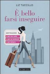 È bello farsi inseguire