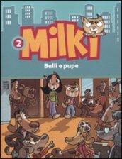 Bulli e pupe. Milki: 2