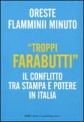 «Troppi farabutti». Il conflitto tra stampa e potere in Italia