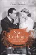 Star cocktails. Tutti i cocktail dei classici del cinema