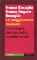 La maggioranza deviante. L'ideologia del controllo sociale totale